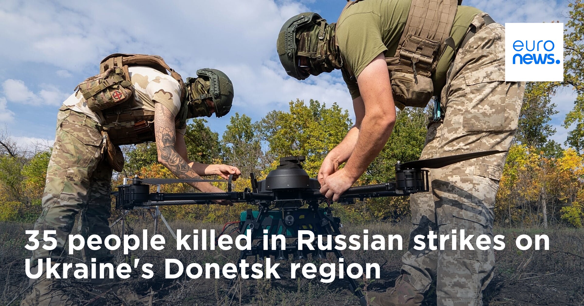 35 Tote bei russischen Angriffen auf die ukrainische Region Donezk