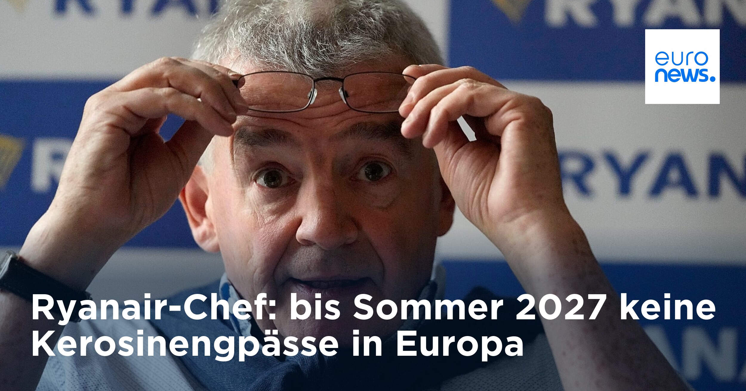 Ryanair-Chef: bis Sommer 2027 keine Kerosinengpässe in Europa